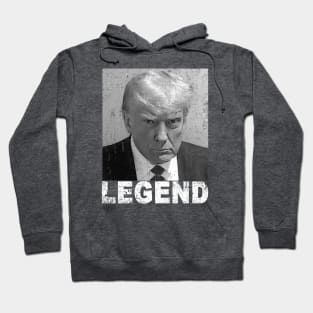 Donald Trump Mug shot Legend Hoodie